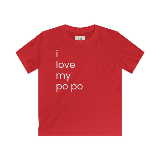 Kids 'i love my po po'  Softstyle Tee